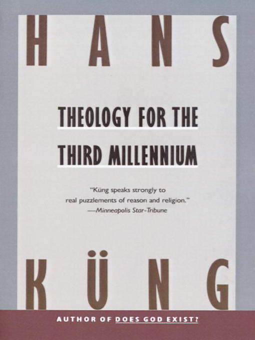 Title details for Theology for the Third Millennium by Hans Kung - Available